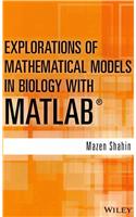 Explorations of Mathematical Models in Biology with MATLAB