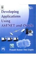 Developing Applications Using Asp. Net And Oracle