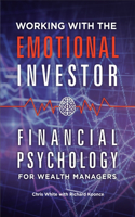 Working with the Emotional Investor