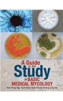 A Guide to the Study of Basic Medical Mycology