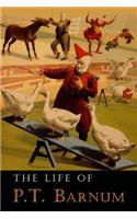 The Life of P. T. Barnum