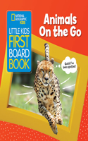 National Geographic Kids Little Kids First Board Book: Animals on the Go