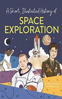 A Short, Illustrated History of... Space Exploration