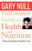 The Complete Guide to Health and Nutrition