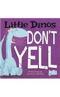 Little Dinos Don't Yell