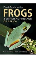 Field Guide to the Frogs & Other Amphibians of Africa