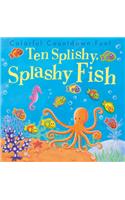 Ten Splishy, Splashy Fish