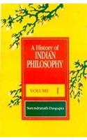 A History of Indian Philosophy (Vol. 1) (Surendranath Dasgupta)