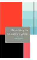 Developing the Ict Capable School