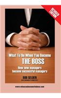 What to Do When You Become the Boss