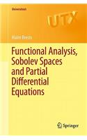 Functional Analysis, Sobolev Spaces and Partial Differential Equations