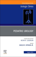 Pediatric Urology, an Issue of Urologic Clinics