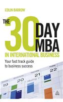 The 30 Day MBA in International Business: Your Fast Track Guide to Business Success