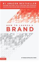 How to Launch a Brand (2nd Edition)