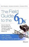 The Field Guide to the 6ds