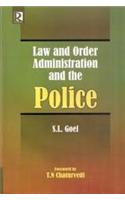 Law and Order Administration and the Police