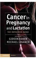 Cancer in Pregnancy and Lactation