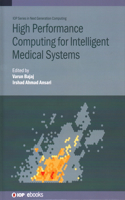 High Performance Computing for Intelligent Medical Systems