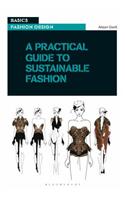 A Practical Guide to Sustainable Fashion