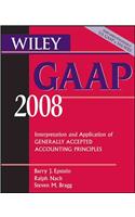 Wiley GAAP 2008: Interpretation and Application of Generally Accepted Accounting Principles