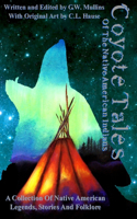 Coyote Tales Of The Native American Indians