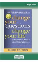 Change Your Questions, Change Your Life