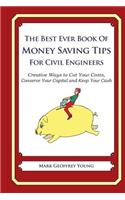 The Best Ever Book of Money Saving Tips for Civil Engineers