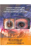 Cataract Surgery And Phacoemulsification For The Beginning Surgeons