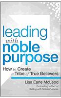 Leading with Noble Purpose