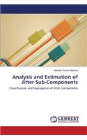 Analysis and Estimation of Jitter Sub-Components