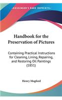 Handbook for the Preservation of Pictures