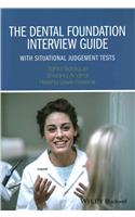 The Dental Foundation Interview Guide