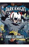 The Dark Knight: Batman vs. the Cat Commander