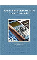 Back-to-Basics Math Drills for Grades 6 through 8