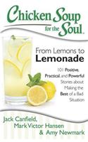 Chicken Soup for the Soul: From Lemons to Lemonade