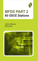 MFDS Part 2: 60 OSCE Stations