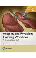 Anatomy and Physiology Coloring Workbook: A Complete Study Guide, Global Edition