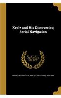 Keely and His Discoveries; Aerial Navigation