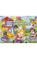 Fisher Price: Lets Get Moving