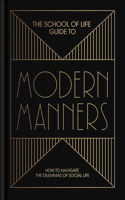 The School of Life Guide to Modern Manners