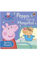 Peppa Pig: Peppa Goes to Hospital: My First Storybook