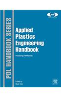 Applied Plastics Engineering Handbook: Processing and Materials