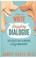 How to Write Dazzling Dialogue