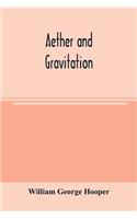 Aether and gravitation