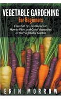 Vegetable Gardening For Beginners