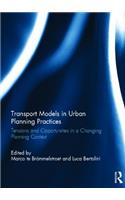 Transport Models in Urban Planning Practices