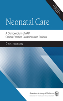 Neonatal Care: A Compendium of Aap Clinical Practice Guidelines and Policies