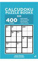 Calcudoku Puzzle Books - 400 Easy to Master Puzzles 5x5 (Volume 1)