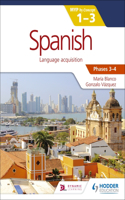 Spanish for the Ib Myp 1-3 Phases 3-4