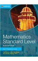 Mathematics Standard Level for the Ib Diploma Exam Preparation Guide